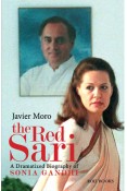The Red Sari : A Dramatized Biography of Sonia Gandhi (English)